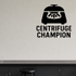 Centrifuge Champion - Funny Chemistry Wall Decal Vinyl Sticker Removable shown as a removable vinyl wall decal in a second room setting