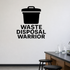 Waste Disposal Warrior - Funny Chemistry Wall Decal Vinyl Sticker Removable shown as a removable vinyl wall decal in a second room setting