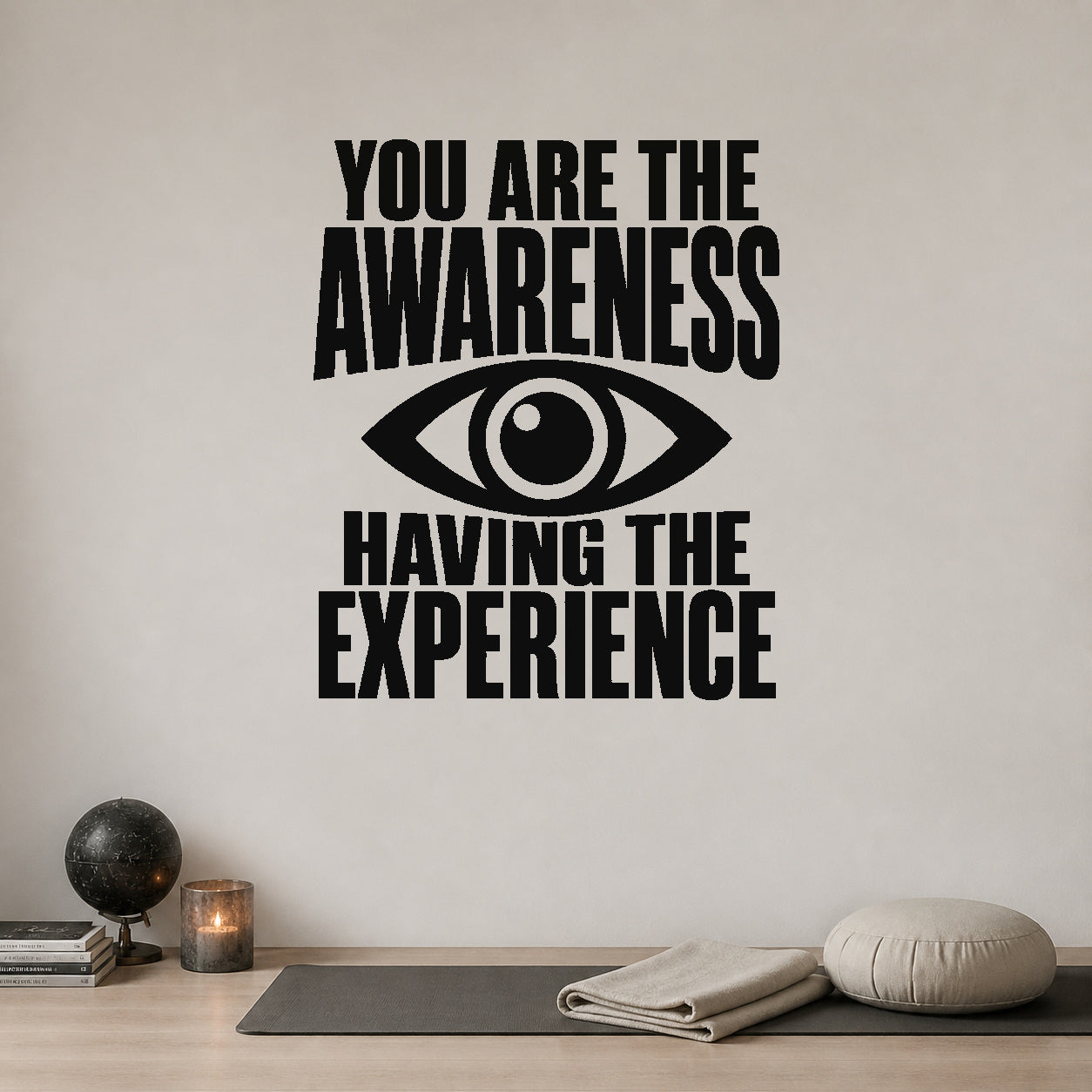 Alternate room view of the You Are the Awareness Having the Experience removable vinyl wall decal.