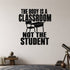 Alternate room view of the The Body Is a Classroom Not the Student removable vinyl wall decal.