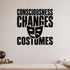Consciousness Changes Costumes removable vinyl wall decal shown in a styled room.