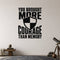 You Brought More Courage Than Memory removable vinyl wall decal shown in a styled room.