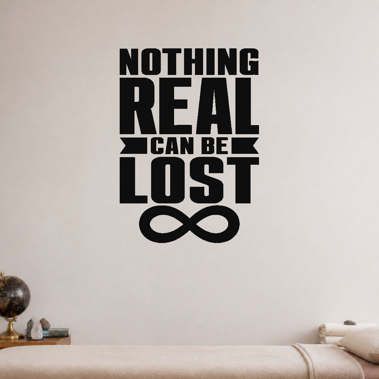 Alternate room view of the Nothing Real Can Be Lost removable vinyl wall decal.