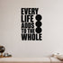 Every Life Adds to the Whole removable vinyl wall decal shown in a styled room.