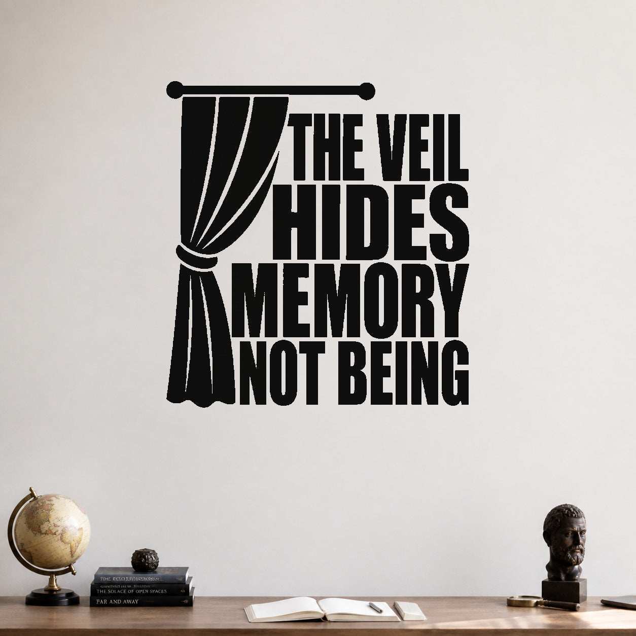 Alternate room view of the The Veil Hides Memory Not Being removable vinyl wall decal.
