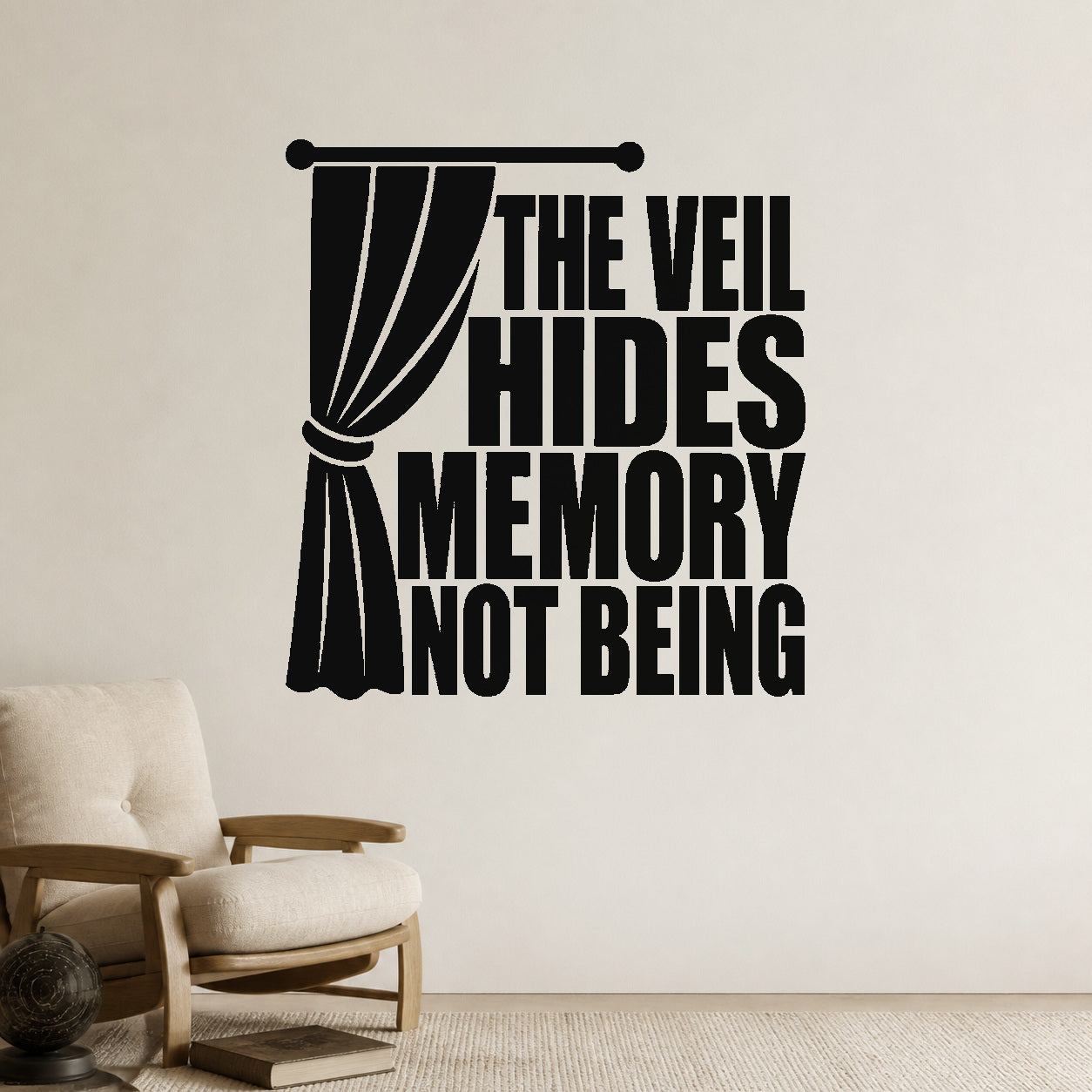The Veil Hides Memory Not Being removable vinyl wall decal shown in a styled room.