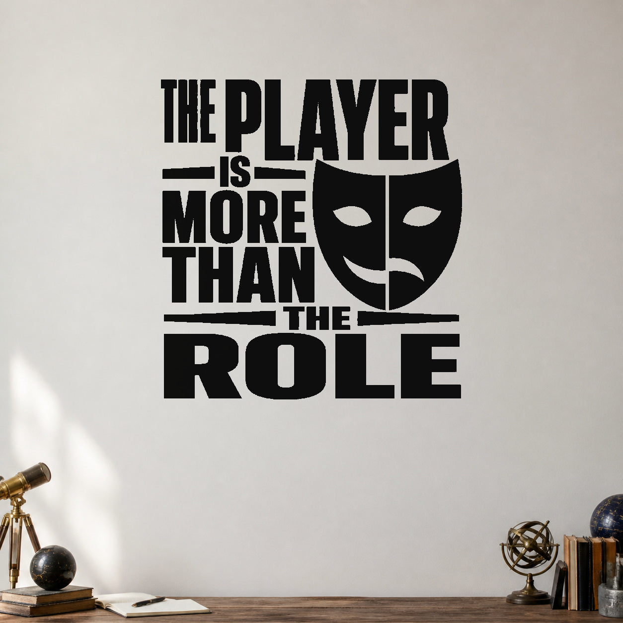 Alternate room view of the The Player Is More Than the Role removable vinyl wall decal.