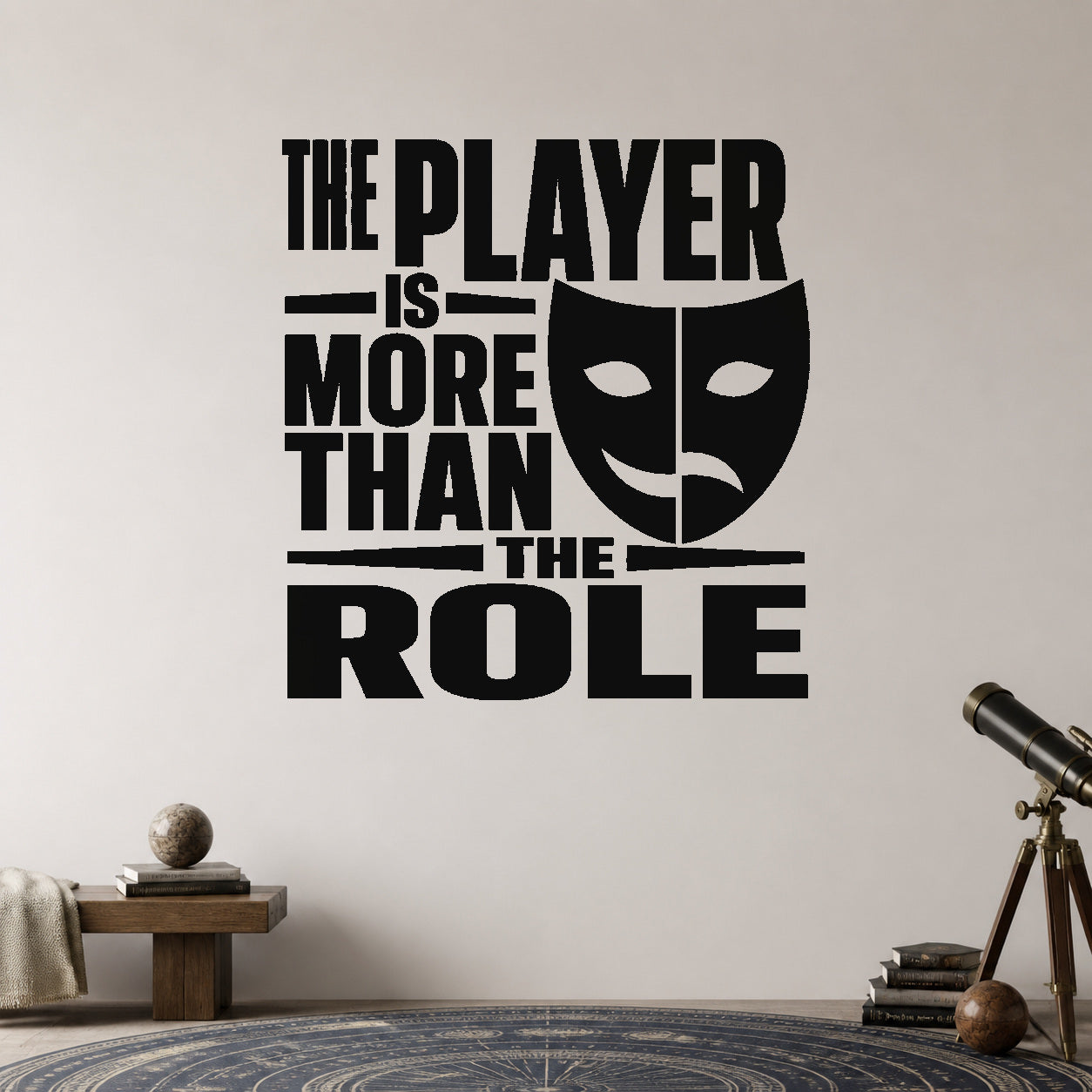 The Player Is More Than the Role removable vinyl wall decal shown in a styled room.