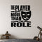 The Player Is More Than the Role - Consciousness Earth School Wall Decal removable vinyl wall decal shown on a smooth interior wall