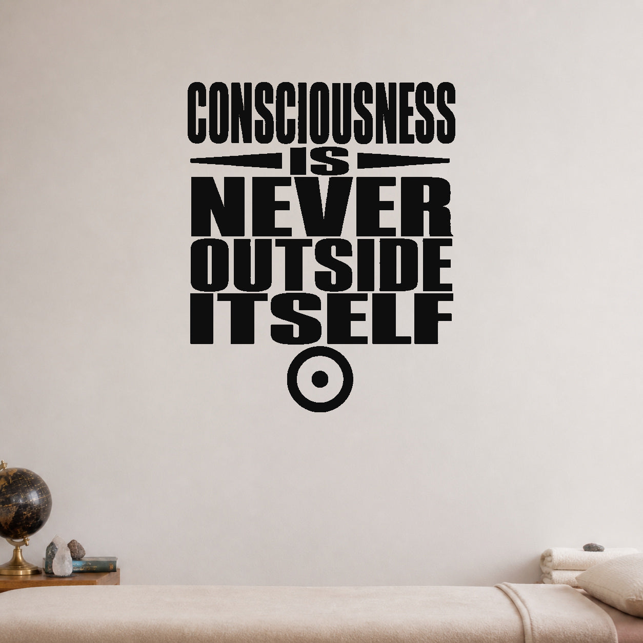 Alternate room view of the Consciousness Is Never Outside Itself removable vinyl wall decal.
