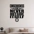 Consciousness Is Never Outside Itself removable vinyl wall decal shown in a styled room.