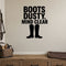 Boots Dusty, Mind Clear removable vinyl wall decal shown in a styled room.