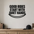 Alternate room view of the Good Rides Start with Quiet Hands removable vinyl wall decal.