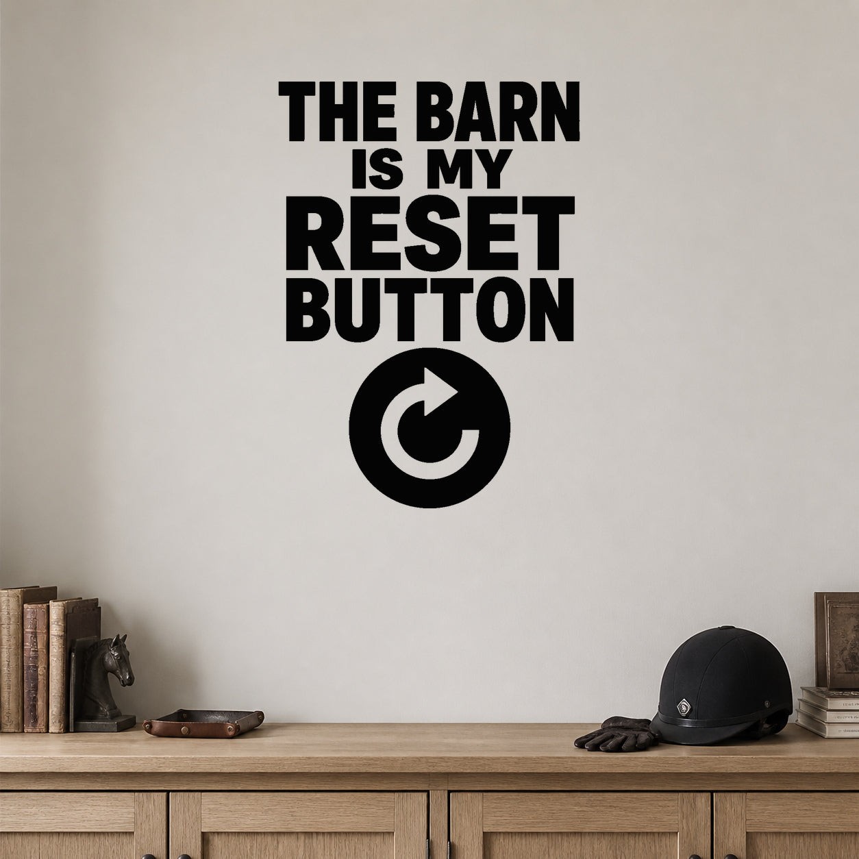 The Barn Is My Reset Button removable vinyl wall decal shown in a styled room.