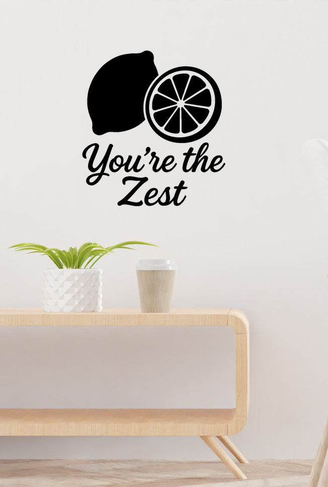 You’re the Zest removable vinyl wall decal