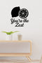 You’re the Zest removable vinyl wall decal