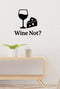 Wine Not removable vinyl wall decal