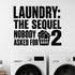 Alternate room view of the Laundry: the Sequel Nobody Asked for removable vinyl wall decal.