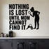 Nothing Is Lost Until Mom Cannot Find It removable vinyl wall decal shown in a styled room.