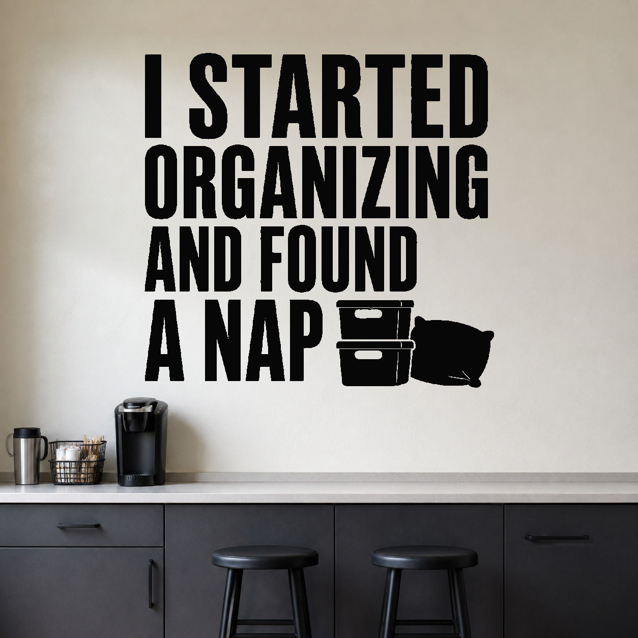 Alternate room view of the I Started Organizing and Found a Nap removable vinyl wall decal.