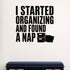 I Started Organizing and Found a Nap removable vinyl wall decal shown in a styled room.