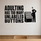 Adulting Has Too Many Unlabeled Buttons removable vinyl wall decal shown in a styled room.