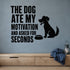 Alternate room view of the The Dog Ate My Motivation and Asked for Seconds removable vinyl wall decal.