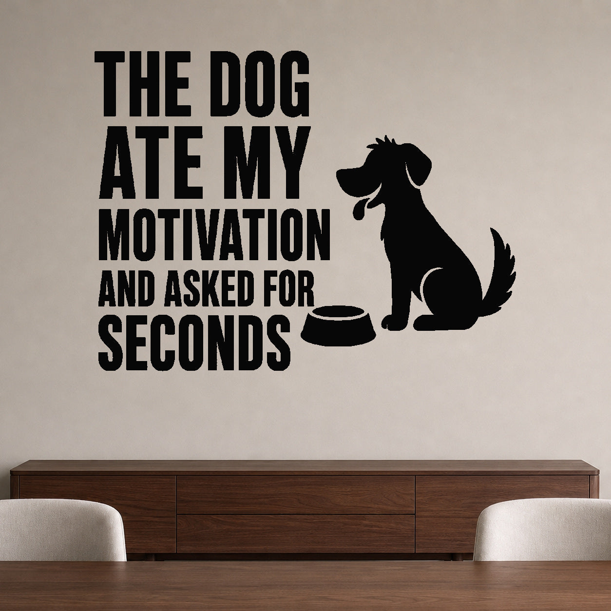 The Dog Ate My Motivation and Asked for Seconds removable vinyl wall decal shown in a styled room.