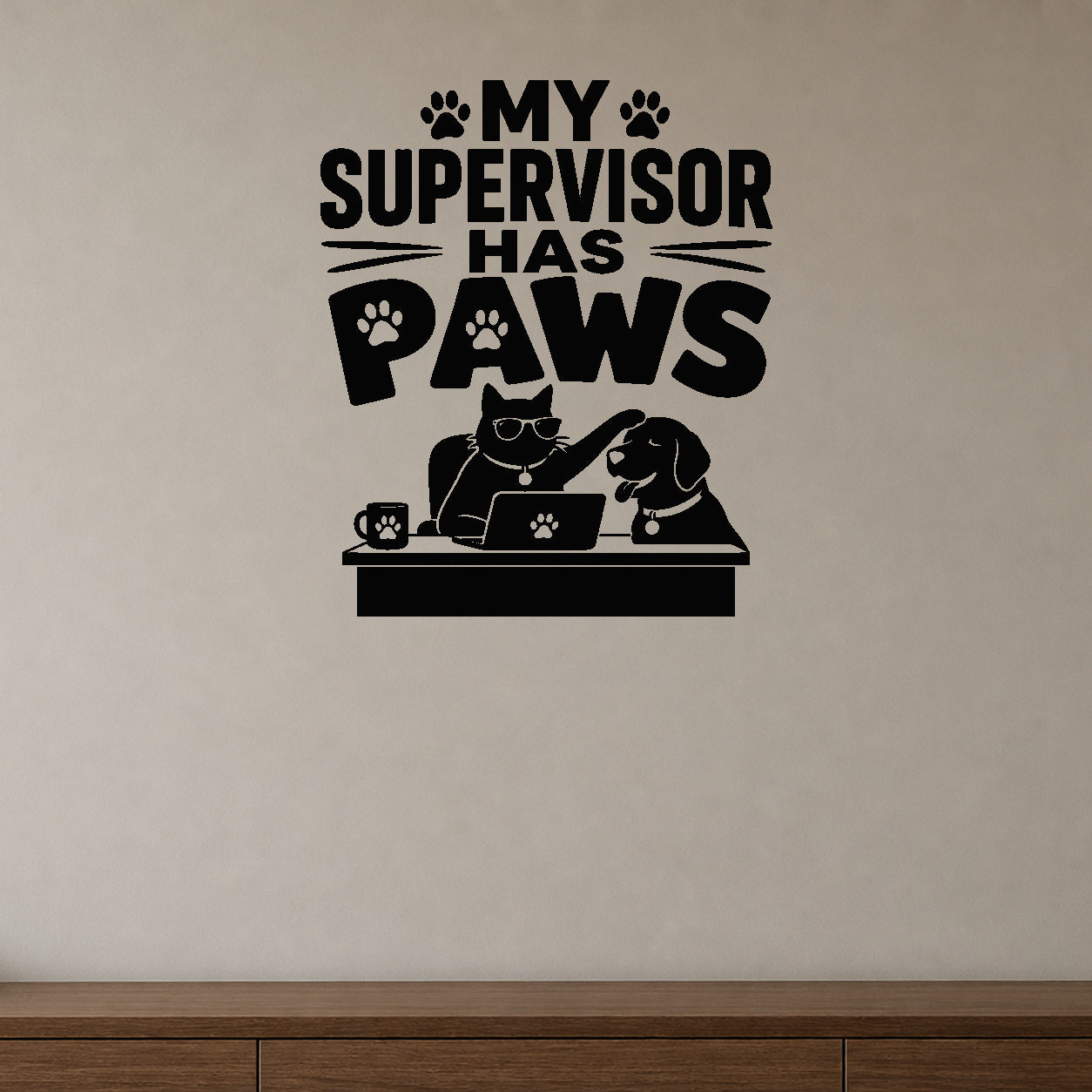 Alternate room view of the My Supervisor Has Paws removable vinyl wall decal.