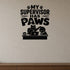 Alternate room view of the My Supervisor Has Paws removable vinyl wall decal.