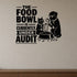 The Food Bowl Is Currently Under Audit - Pet Humor Wall Decal removable vinyl wall decal shown on a smooth interior wall