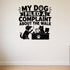 Alternate room view of the My Dog Filed a Complaint About the Walk removable vinyl wall decal.