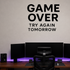 Game Over, Try Again Tomorrow - Funny Gamer Wall Decal Vinyl Sticker Removable shown as a removable vinyl wall decal in a second room setting