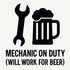 Mechanic On Duty (Will Work for Beer) - Removable Vinyl Wall Decal Sticker