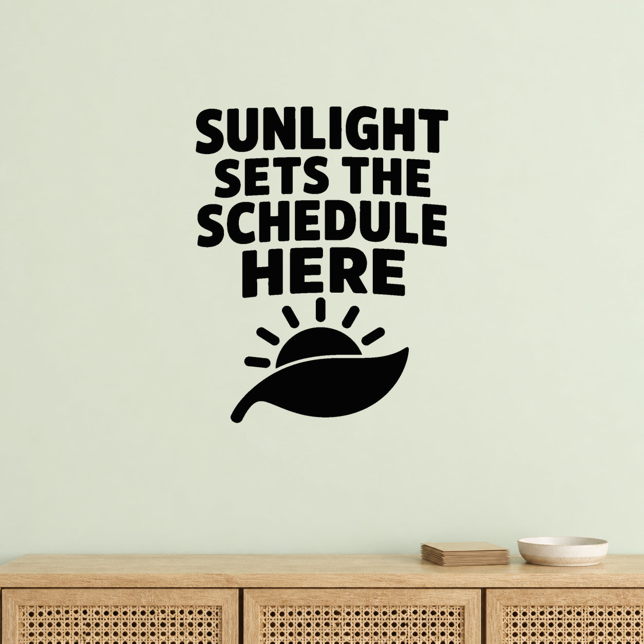 Alternate room view of the Sunlight Sets the Schedule Here removable vinyl wall decal.
