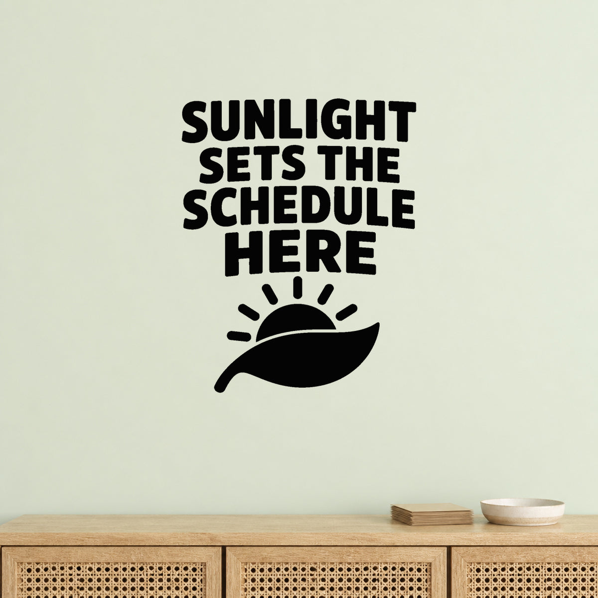 Alternate room view of the Sunlight Sets the Schedule Here removable vinyl wall decal.