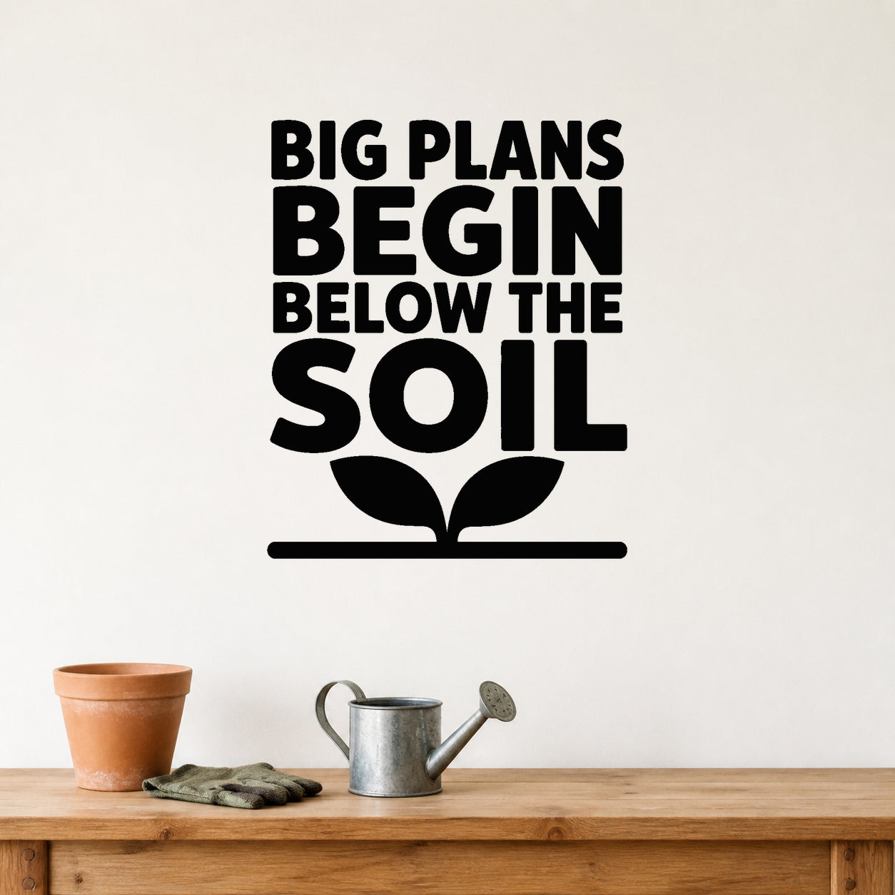 Alternate room view of the Big Plans Begin Below the Soil removable vinyl wall decal.