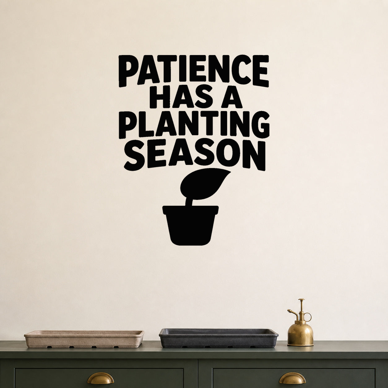 Alternate room view of the Patience Has a Planting Season removable vinyl wall decal.