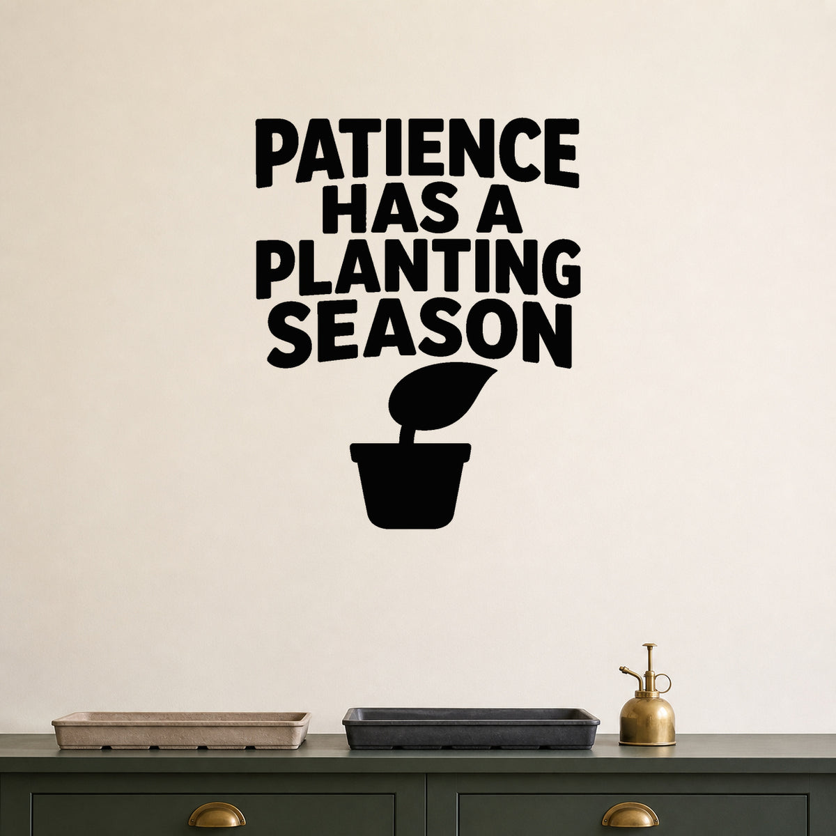 Alternate room view of the Patience Has a Planting Season removable vinyl wall decal.
