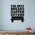 Alternate room view of the The Best Breaks Happen Outside removable vinyl wall decal.