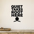 Alternate room view of the Quiet Takes Root Here removable vinyl wall decal.