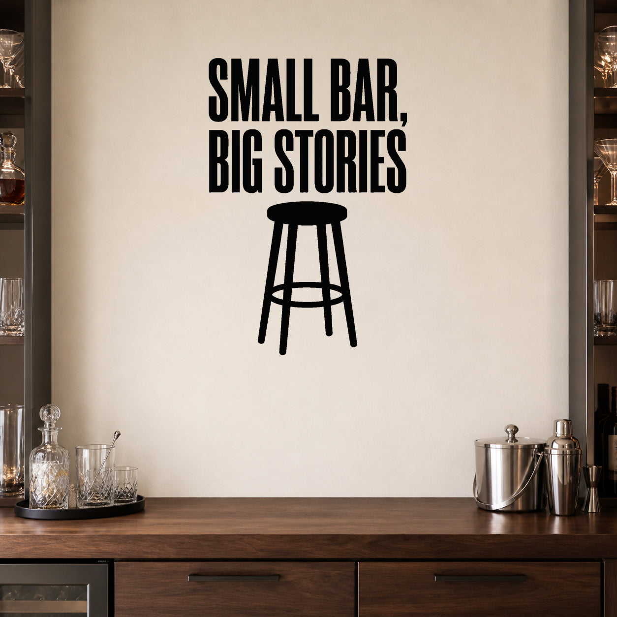 Small Bar, Big Stories removable vinyl wall decal shown in a styled room.