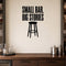 Small Bar, Big Stories removable vinyl wall decal shown in a styled room.