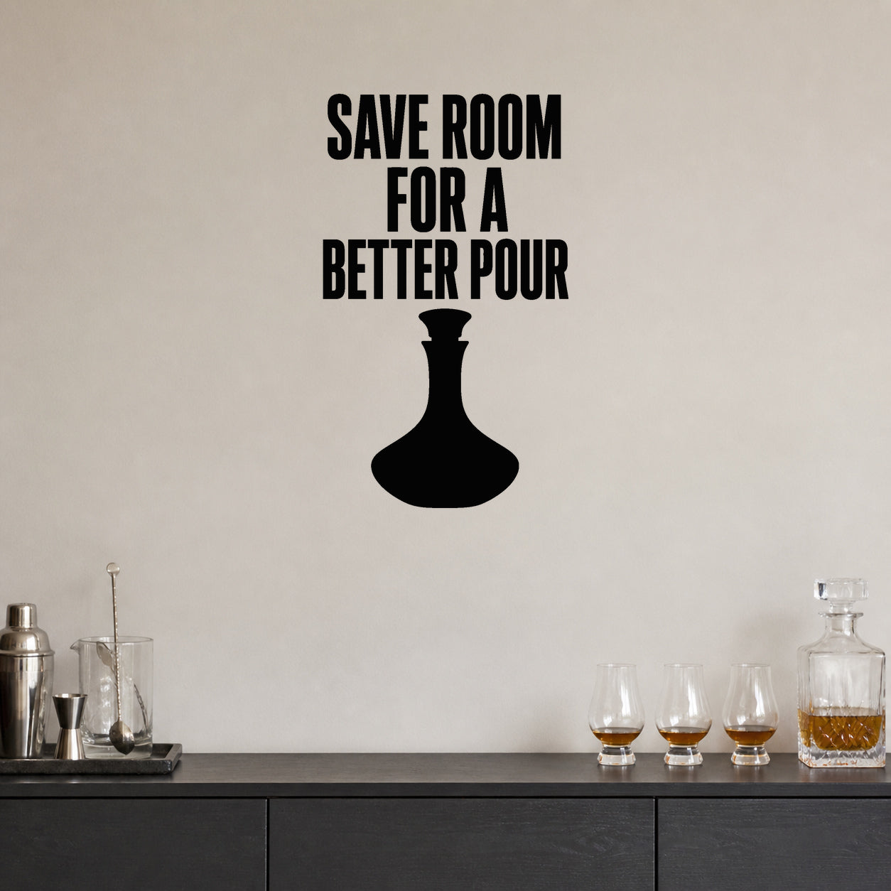 Alternate room view of the Save Room for a Better Pour removable vinyl wall decal.