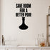 Save Room for a Better Pour removable vinyl wall decal shown in a styled room.