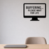Buffering... Please Wait For Life - Computer Screen Wall Decal Vinyl Sticker Removable shown as a removable vinyl wall decal in a second room setting