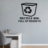 Recycle Bin: Full Of Regrets - Computer Desktop Wall Decal Vinyl Sticker Removable shown as a removable vinyl wall decal in a second room setting