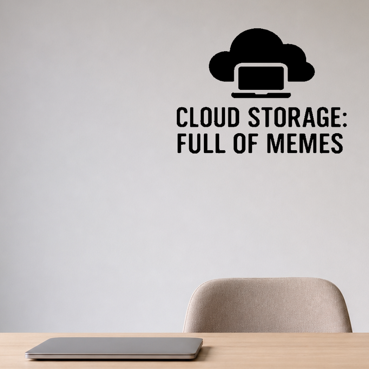 Cloud Storage: Full Of Memes - Internet Cloud Wall Decal Vinyl Sticker Removable shown as a removable vinyl wall decal in a second room setting