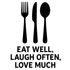 Eat Well, Laugh Often, Love Much - Removable Vinyl Wall Decal Sticker