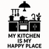 My Kitchen is My Happy Place - Removable Vinyl Wall Decal Sticker